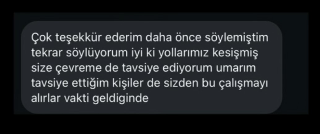 Katılımcı mesajı: İyi ki yollarımız kesişmiş, çevreme de tavsiye ediyorum.