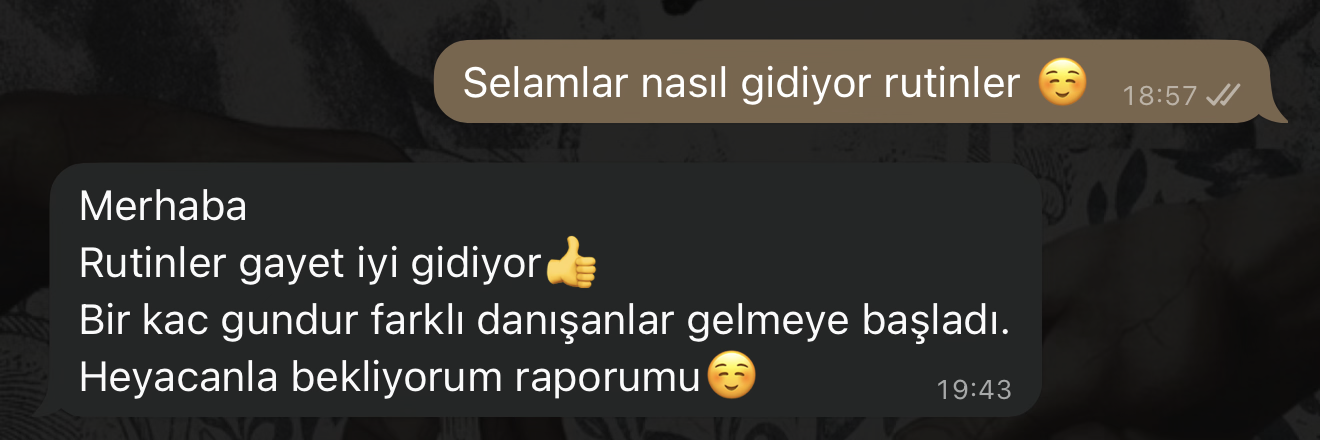 Katılımcı mesajı: Rutinler gayet iyi gidiyor, farklı danışanlar gelmeye başladı.